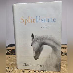 Split Estate by Charlotte Bacon Hardcover Book